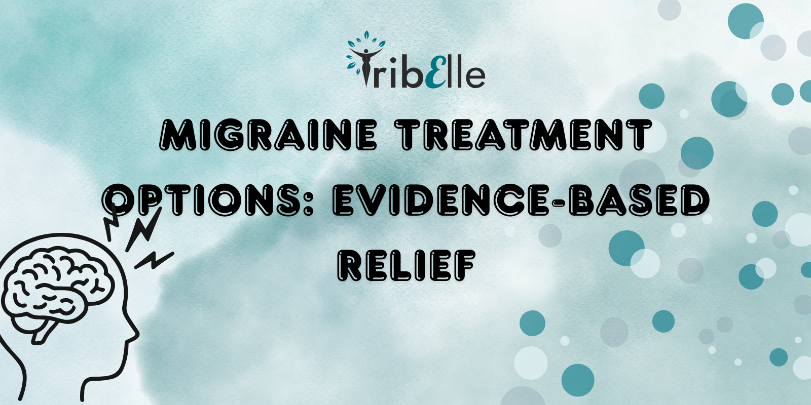Migraine treatment options blog header - TribElle women's health - brain illustration with lightning bolts showing evidence-based migraine relief