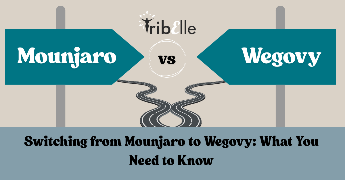Illustration comparing Mounjaro and Wegovy weight loss medications, showing diverging road signs to symbolise switching treatments, with the title “Switching from Mounjaro to Wegovy: What You Need to Know” and TribElle branding.